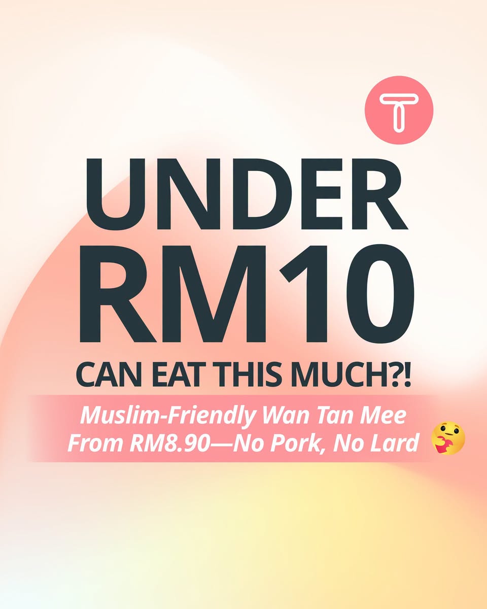 Atok Wan Tan Mee Serves Muslim-Friendly Noodles From RM8.90 at Toppen