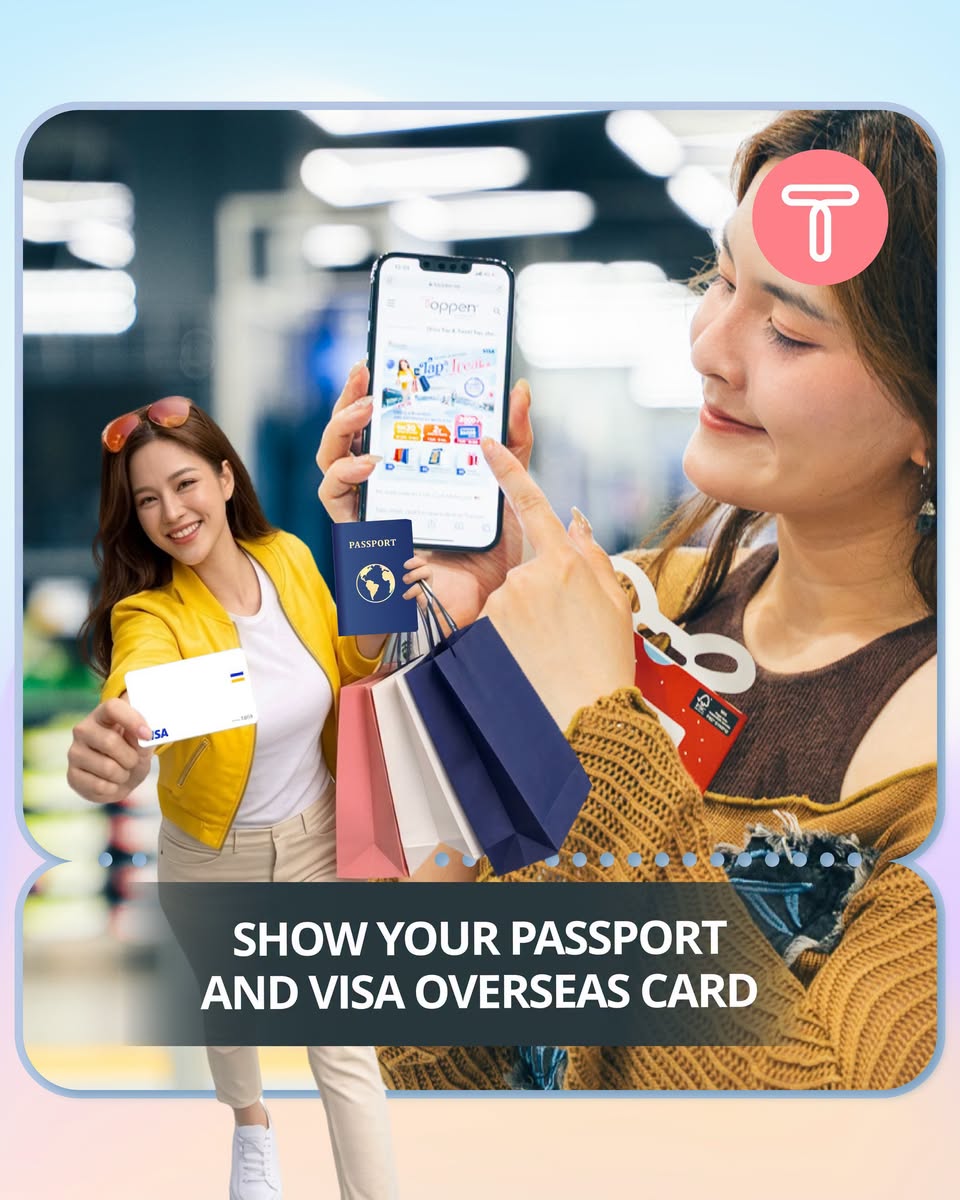 Show passport and Visa Overseas Card at Toppen