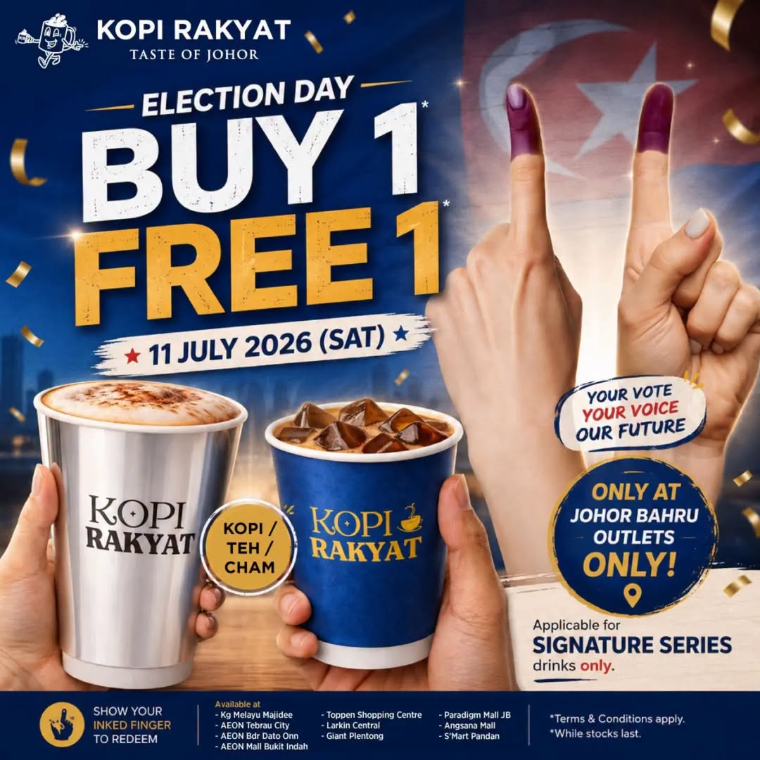 Kopi Rakyat Buy 1 Free 1 on Election Day 11 July 2026 at Johor Bahru Outlets